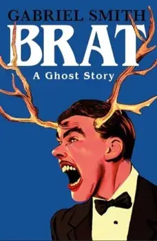 BRAT. A Ghost Story, Paperback/Gabriel Smith