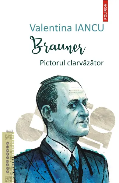 Brauner. Pictorul clarvăzător