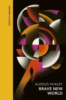 Brave New World. Vintage Quarterbound Classics, Hardback/Aldous Huxley