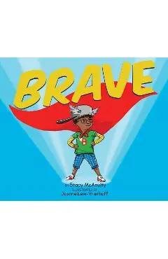 Brave - Stacy Mcanulty