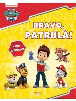 Bravo, patrula! Carte cu autocolante/***
