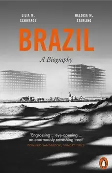 Brazil: A Biography, Paperback/Lilia Moritz Schwarcz