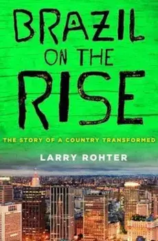 Brazil on the Rise, Paperback/Larry Rohter