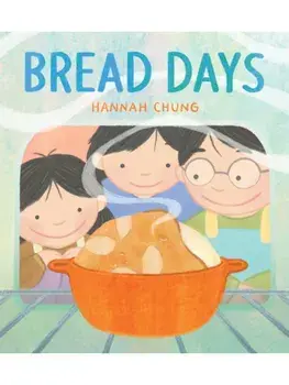 Bread Days, Hardback/Hannah Chung