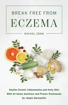 Break Free From Eczema, Paperback/Rachel Zohn