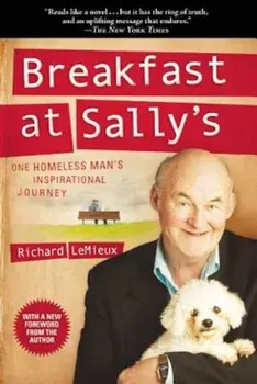 Breakfast at Sally's: One Homeless Man's Inspirational Journey, Paperback/Richard LeMieux