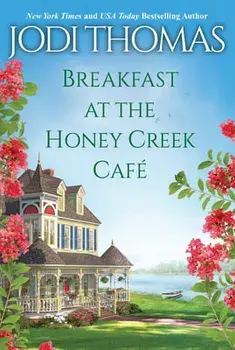 Breakfast at the Honey Creek Cafe, Paperback/Jodi Thomas