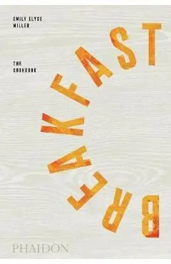 Breakfast: The Cookbook