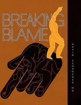 Breaking Blame, Hardcover/David Schroeder