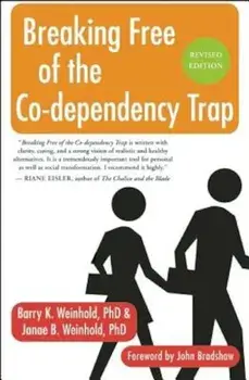 Breaking Free of the Co-Dependency Trap, Paperback/Janae B. Weinhold