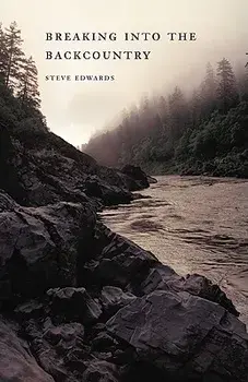 Breaking Into the Backcountry, Paperback/Steve Edwards