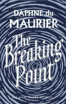 Breaking Point, Paperback/Daphne Du Maurier