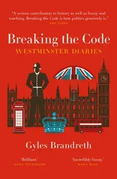 Breaking the Code. Westminster Diaries, Paperback/Gyles Brandreth