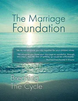 Breaking the Cycle, Paperback (2nd Ed.)/The Marriage Foundation