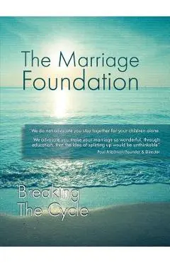 Breaking The Cycle - The Marriage Foundation