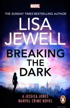 Breaking the Dark. A Jessica Jones Marvel Crime Novel, Paperback/Lisa Jewell