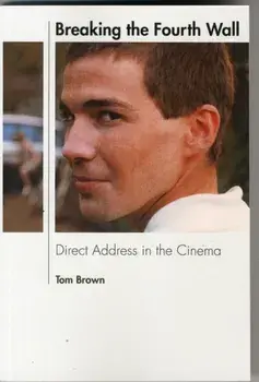 Breaking the Fourth Wall. Direct Address in the Cinema, Paperback/Tom Brown