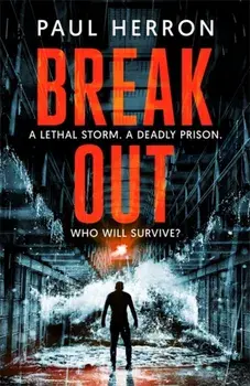 Breakout. the most explosive and heart-pounding thriller of the year, Paperback/Paul Herron