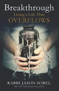 Breakthrough: Living a Life That Overflows, Paperback/Rabbi Jason Sobel