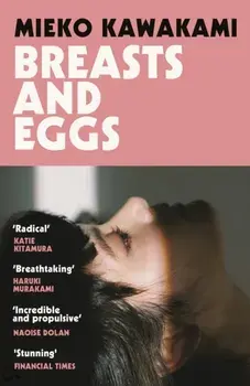 Breasts and Eggs, Paperback/Mieko Kawakami
