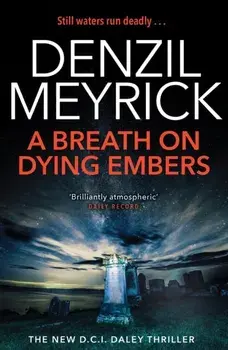 Breath on Dying Embers. A D.C.I. Daley Thriller, Paperback/Denzil Meyrick