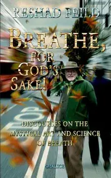 Breathe, for God's Sake!, Paperback/Reshad Feild