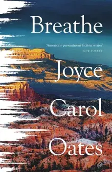 Breathe, Paperback/Joyce Carol Oates