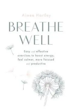 Breathe Well - Aimee Hartley