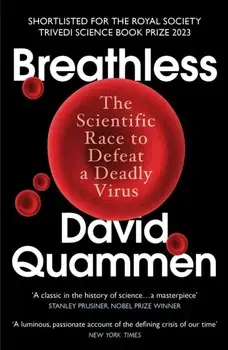 Breathless. The Scientific Race to Defeat a Deadly Virus, Paperback/David Quammen