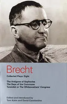 Brecht Collected Plays: Eight: The Antigone of Sophocles; The Days of the Commune; Turandot or the Whitewashers' Congress, Paperback/Bertolt Brecht