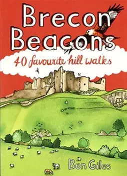 Brecon Beacons. 40 favourite walks, 2 ed, Paperback/Ben Giles