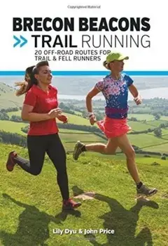Brecon Beacons Trail Running. 20 off-road routes for trail and fell runners, Paperback/John Price