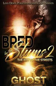 Bred by the Slums 2: The Key to the Streets, Paperback/Ghost