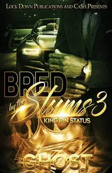 Bred by the Slums 3: King Pin Status, Paperback/Ghost