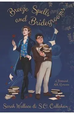 Breeze Spells and Bridegrooms - Sarah Wallace