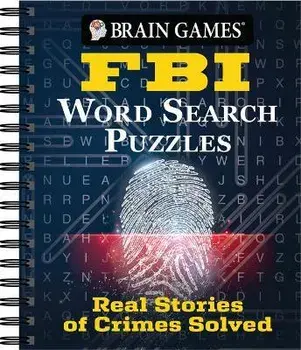 Brian Games - FBI Word Search Puzzles: Real Stories of Crimes Solved, Spiral/***