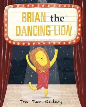 Brian the Dancing Lion, Paperback/Tom Tinn-Disbury