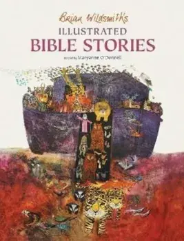 Brian Wildsmith's Illustrated Bible Stories, Hardback/Maryanne O'Donnell