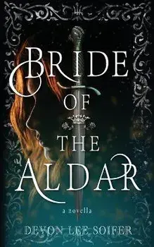 Bride of the Aldar: A Novella, Paperback/Devon Lee Soifer
