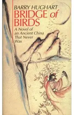 Bridge of Birds - Barry Hughart