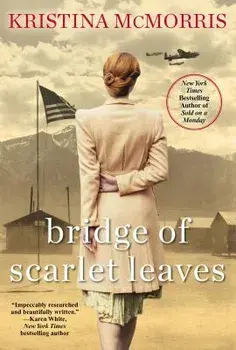 Bridge of Scarlet Leaves, Paperback/Kristina McMorris