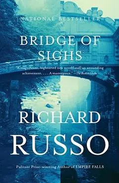 Bridge of Sighs - Richard Russo