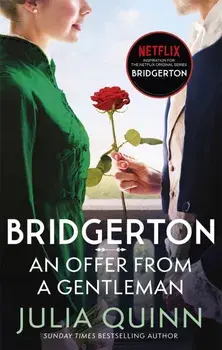 Bridgerton: An Offer From A Gentleman (Bridgertons Book 3)/Julia Quinn