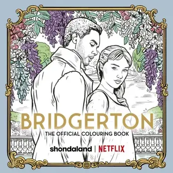 Bridgerton: The Official Colouring Book, Paperback/Netflix