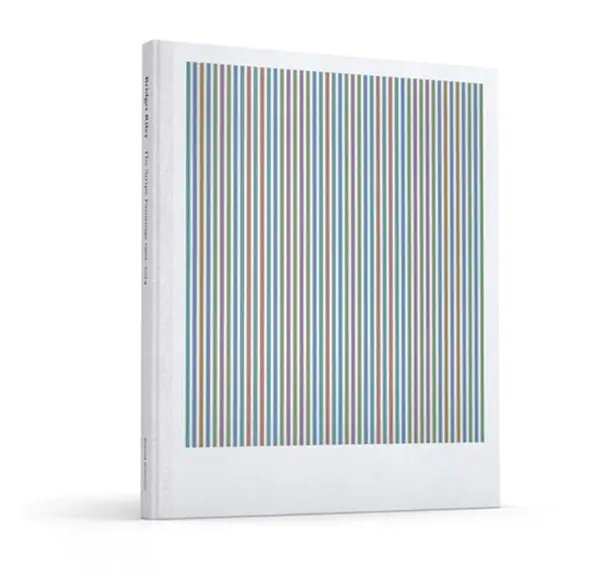 Bridget Riley: The Stripe Paintings 1961-2014 | Paul Moorhouse, Richard Shiff