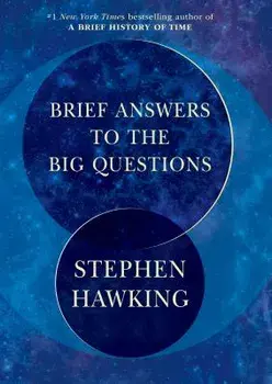 Brief Answers to the Big Questions, Hardcover/Stephen Hawking