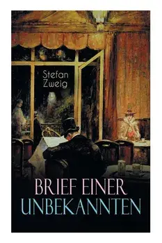 Brief einer Unbekannten/Stefan Zweig