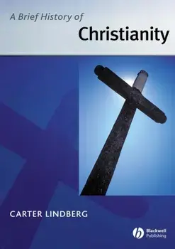 Brief History of Christianity, Paperback/Carter Lindberg