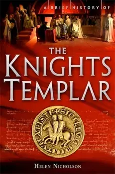 Brief History of the Knights Templar, Paperback/Helen Jane Nicholson