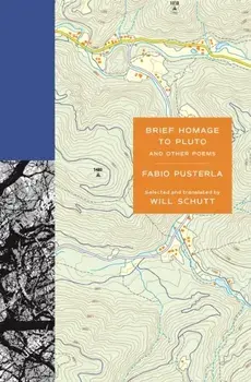 Brief Homage to Pluto and Other Poems, Paperback/Will Schutt